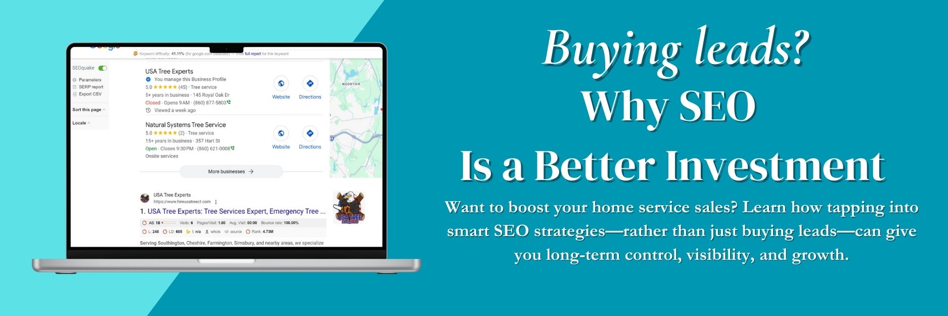 Laptop screen showing a Google Maps search result with USA Tree Experts ranked #1, alongside bold text that reads 'Buying leads? Why SEO Is a Better Investment' with a subheading encouraging home service businesses to use SEO for long-term growth.